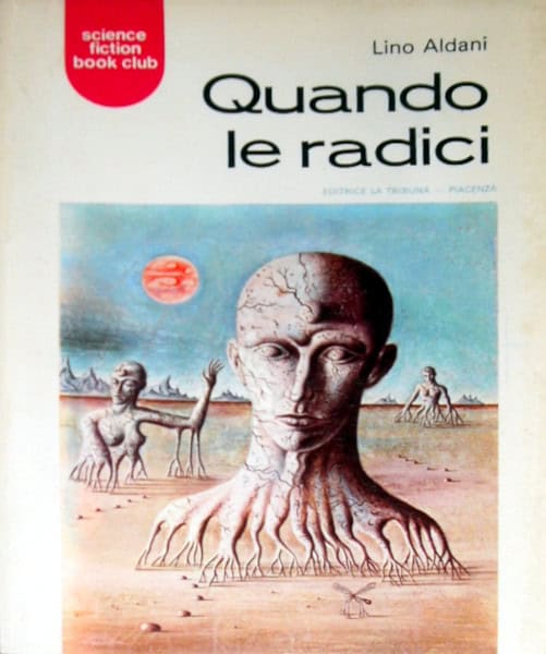 Quando Le Radici - Lino Aldani Copertina di Quando Le Radici