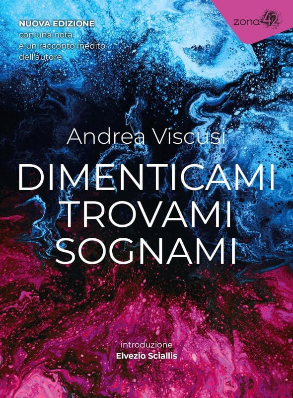 La copertina della nuova edizione di Dimenticami Trovami Sognami