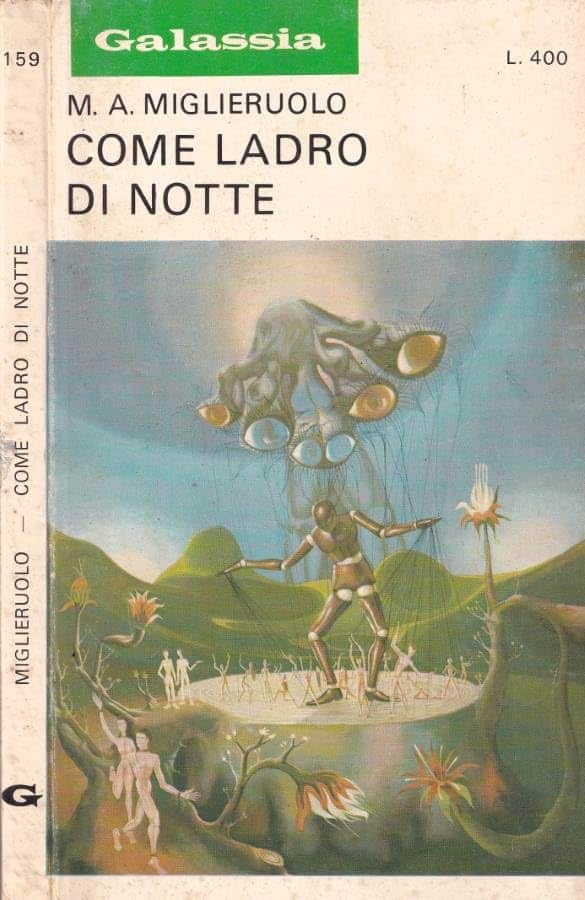 Come Ladro Di Notte, di Mauro Antonio Miglieruolo