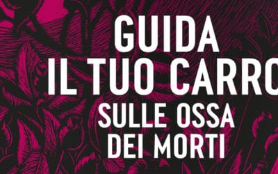 Home 20 Guida il tuo carro sulle ossa dei morti, di Olga Tokarczuk (con citazioni)