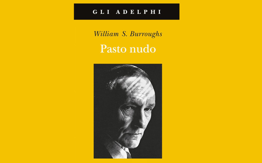 Il pasto nudo di William S. Burroughs